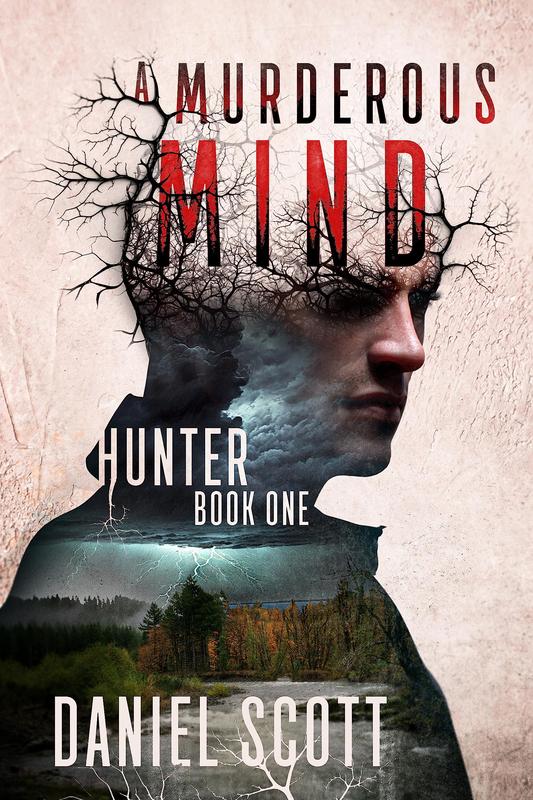 Hunter by Daniel Scott — A Murderous Mind Book 1 cover.